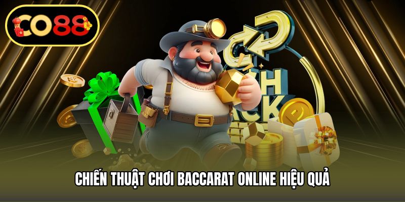Chiến thuật chơi baccarat online hiệu quả