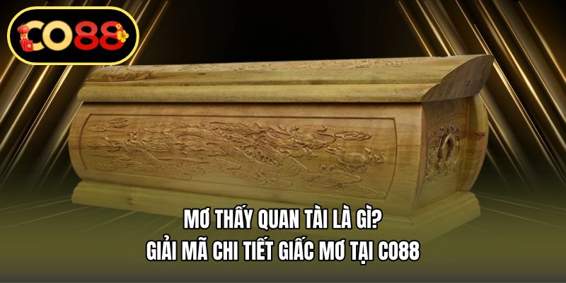 mơ thấy quan tài
